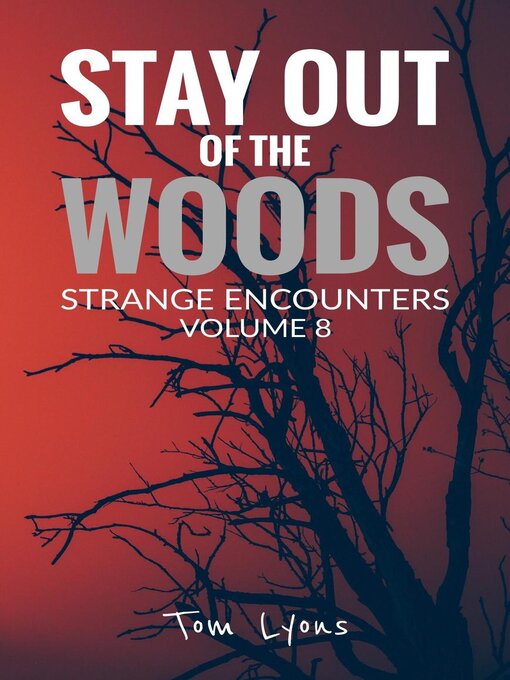 Title details for Stay Out of the Woods by Tom Lyons - Available